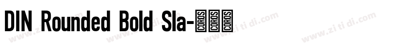 DIN Rounded Bold Sla字体转换 DIN Rounded Bold Sla字体转换